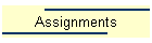 Assignments