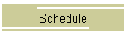Schedule
