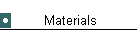 Materials