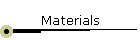 Materials