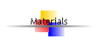 Materials