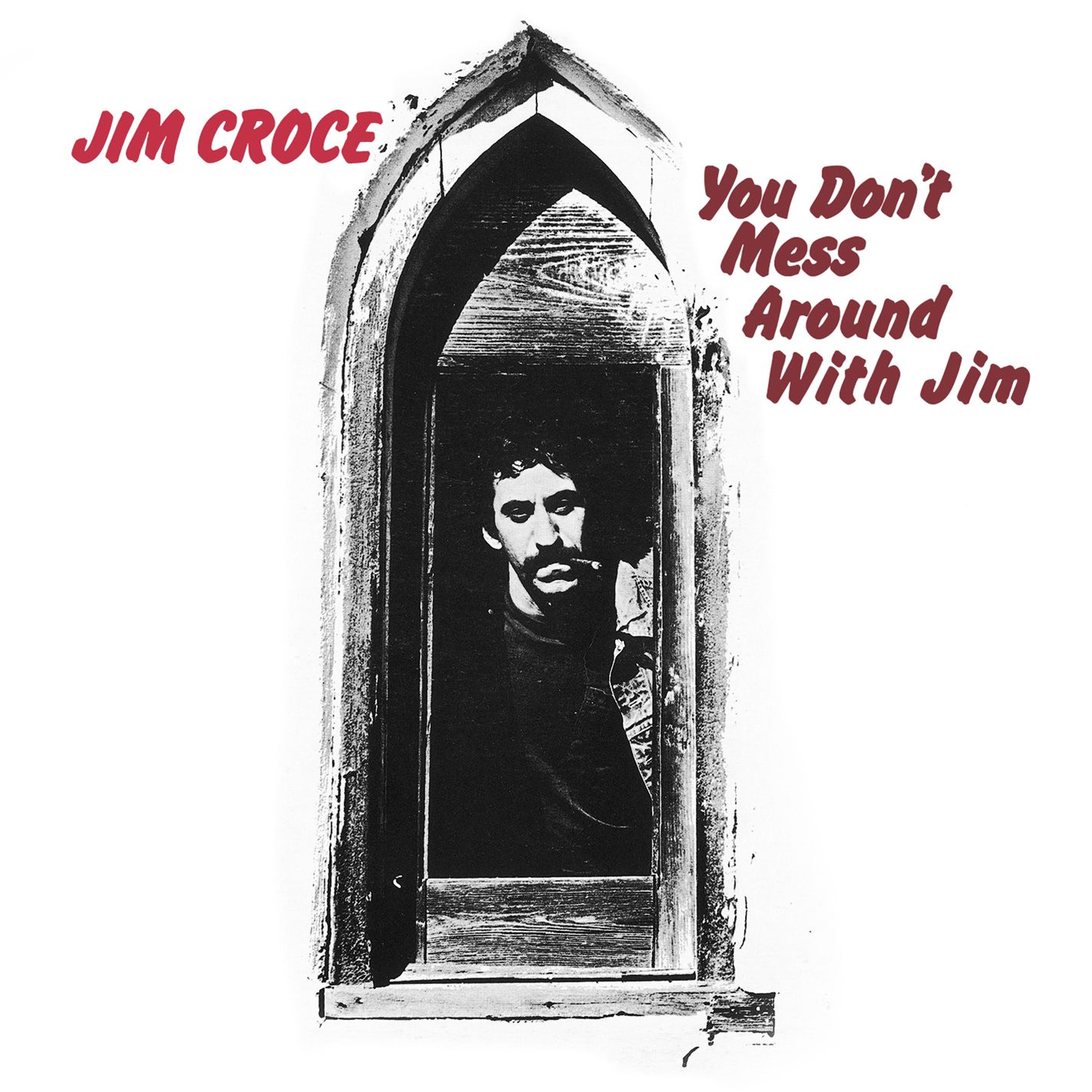 Jim Croce's 1973 album 'You Don't Mess Around With Jim'